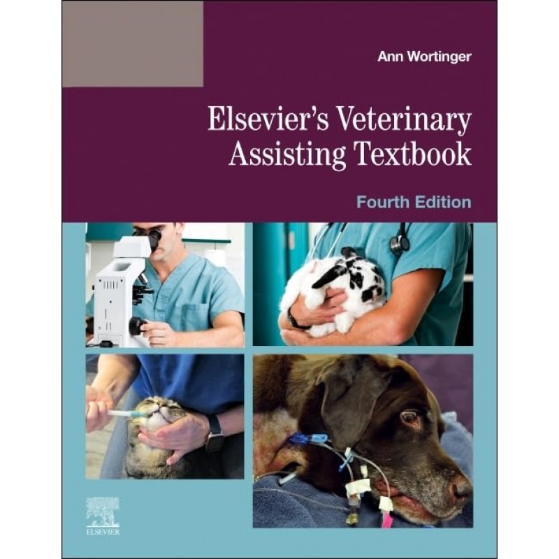 Elsevier’s Veterinary Assisting Textbook, 4th Edition