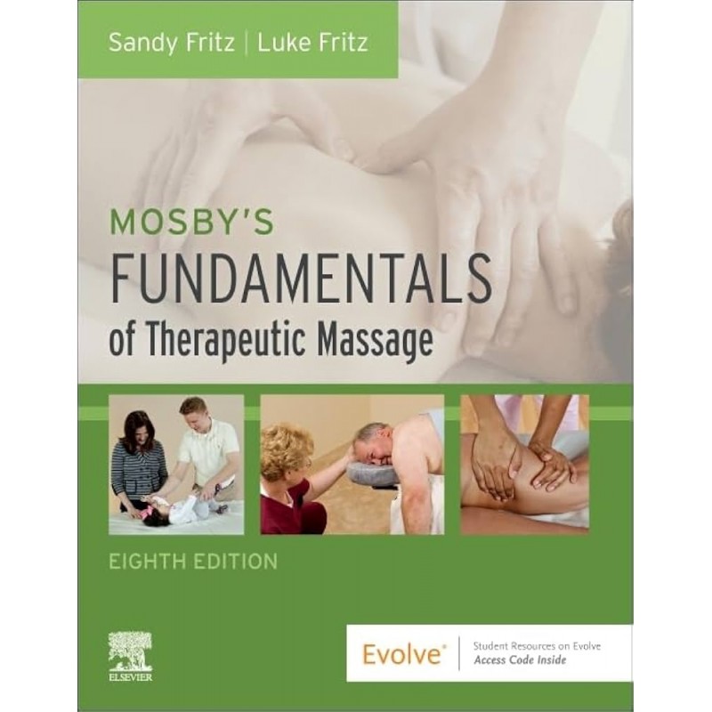 Mosby’s Fundamentals of Therapeutic Massage, 8th Edition