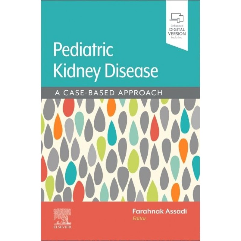 Assadi/Pediatric Kidney Disease, 1st Edition. A Case-Based Approach