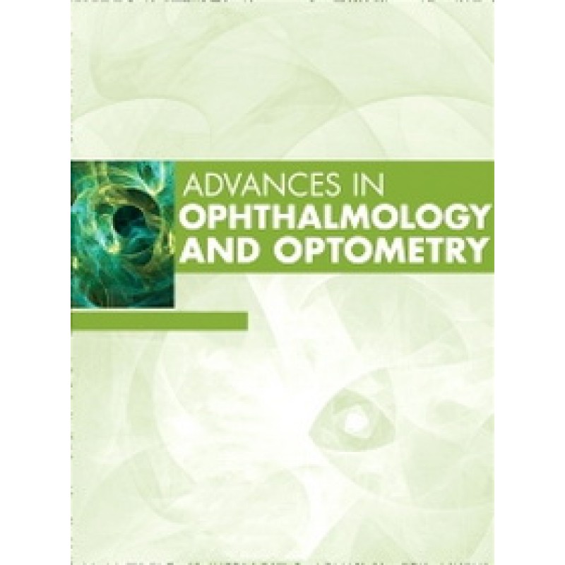 Advances in Ophthalmology and Optometry , 2024, 1st Edition