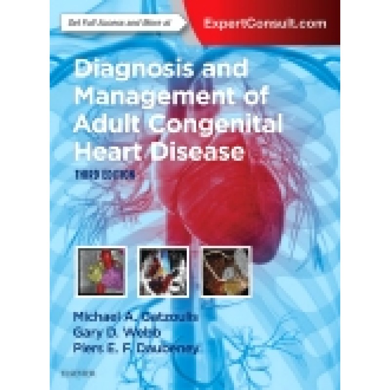 Diagnosis and Management of Adult Congenital Heart Disease, 3rd Edition