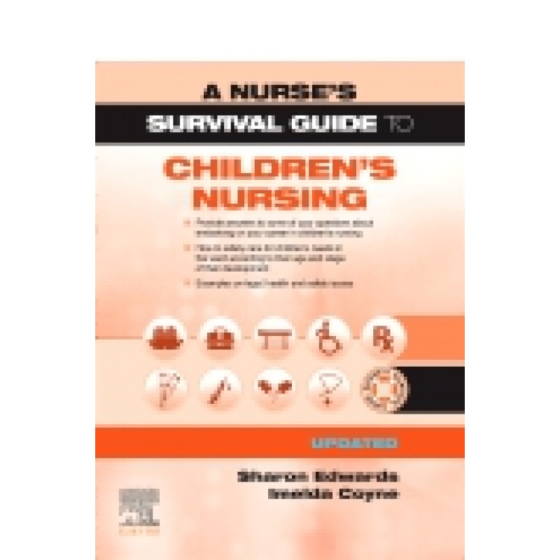 A Nurse's Survival Guide to Children's Nursing - Updated Edition 