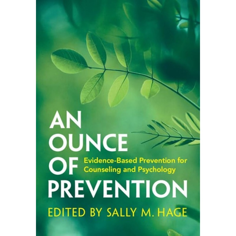 An Ounce of Prevention. Evidence-Based Prevention for Counseling and Psychology