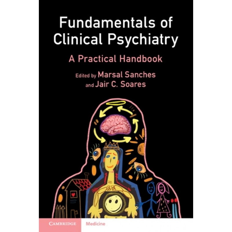 Fundamentals of Clinical Psychiatry. A Practical Handbook