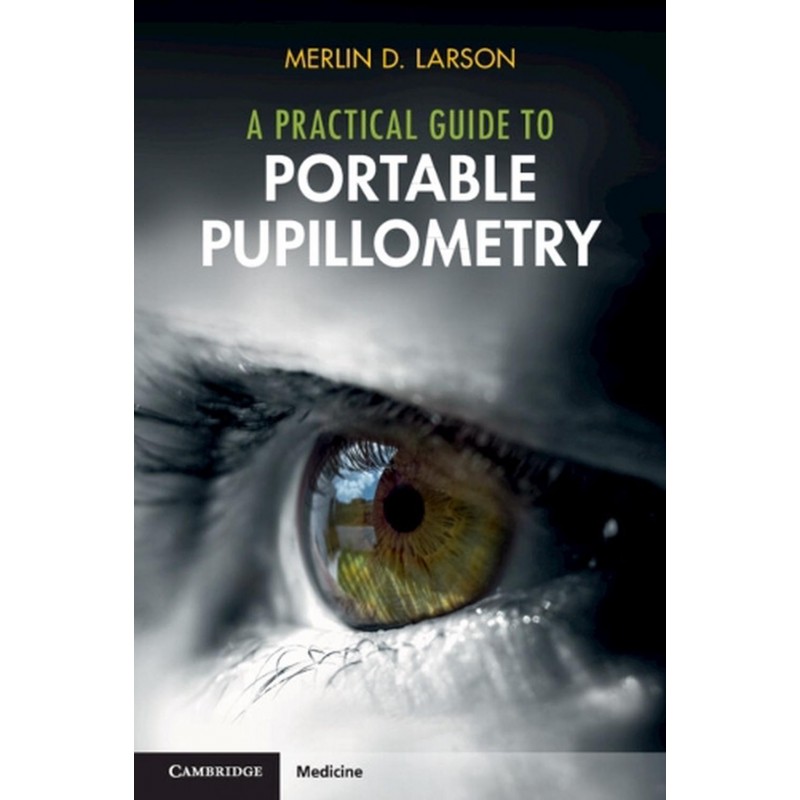 A Practical Guide to Portable Pupillometry