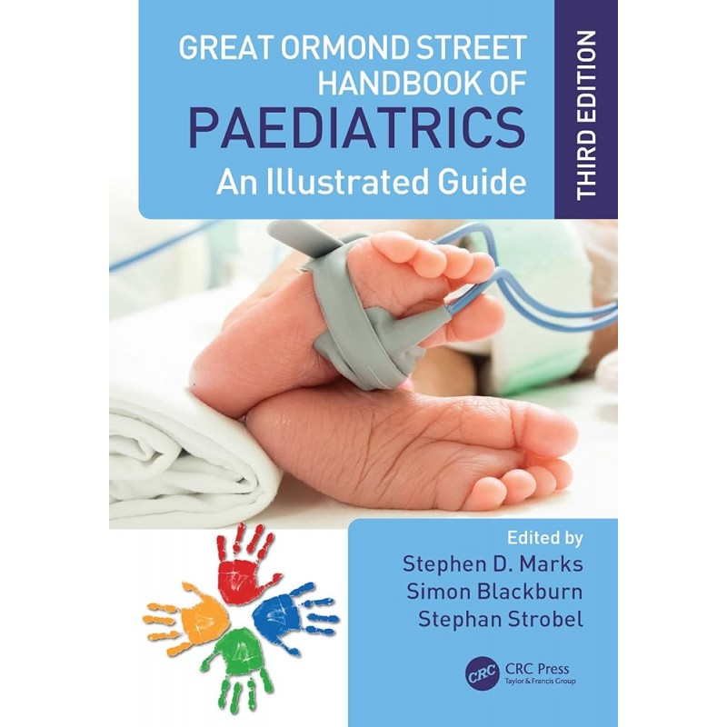 Great Ormond Street Handbook of Paediatrics. An Illustrated Guide 3rd Edition