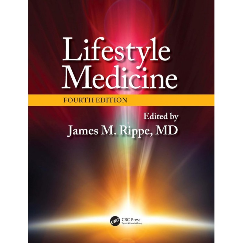 Lifestyle Medicine, Fourth Edition 4th Edition