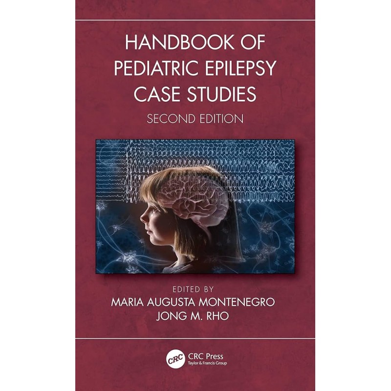 Handbook of Pediatric Epilepsy Case Studies, Second Edition