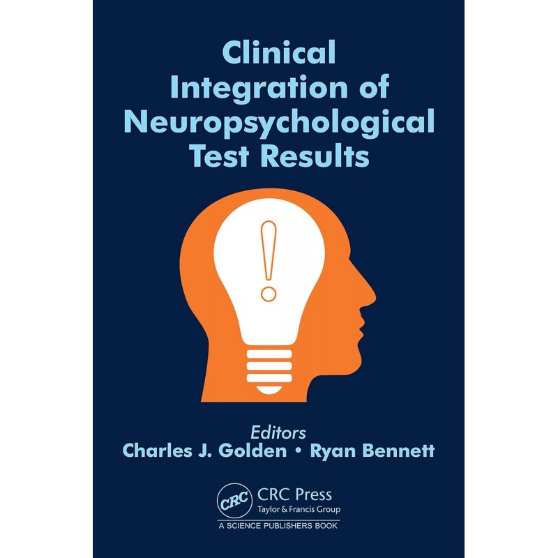 Clinical Integration of Neuropsychological Test Results