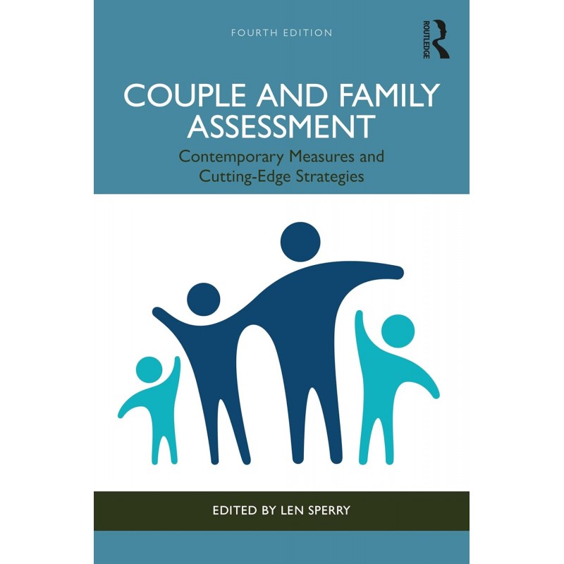 Couple and Family Assessment. Contemporary Measures and Cutting-Edge Strategies 4th Edition