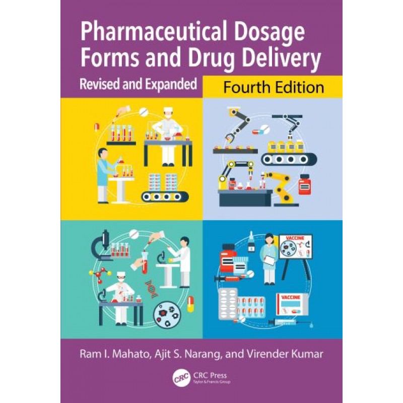 Pharmaceutical Dosage Forms and Drug Delivery. Revised and Expanded 4th Edition