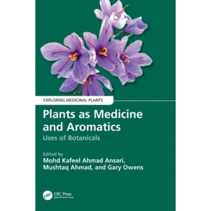 Plants as Medicine and Aromatics Uses of Botanicals