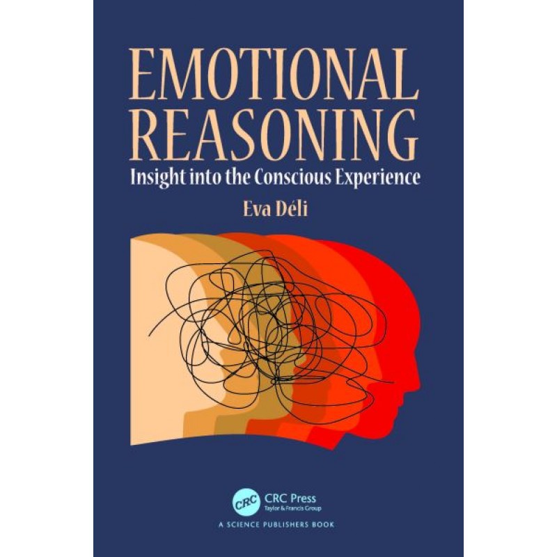 Emotional Reasoning. Insight into the Conscious Experience