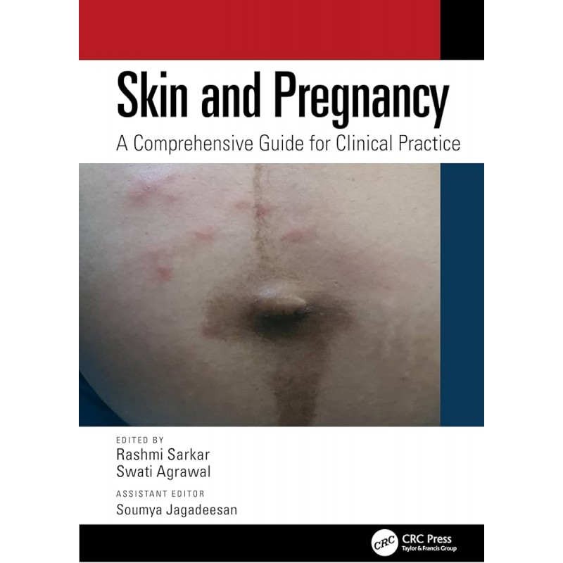 Skin and Pregnancy A Comprehensive Guide for Clinical Practice