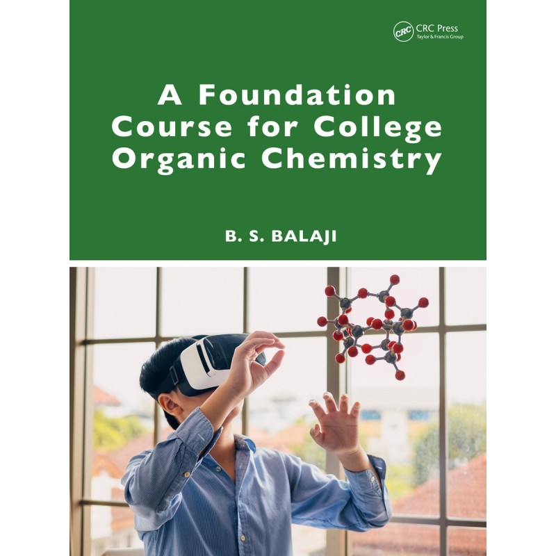 A Foundation Course for College Organic Chemistry