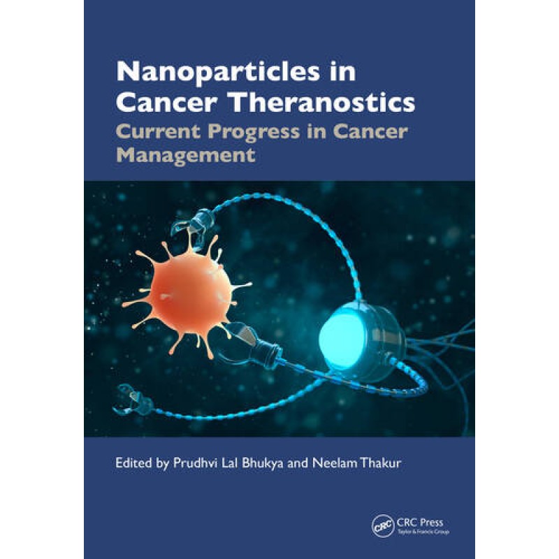 Nanoparticles in Cancer Theranostics. Current Progress in Cancer Management