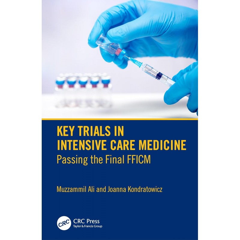 Key Trials in Intensive Care Medicine. Passing the Final FFICM