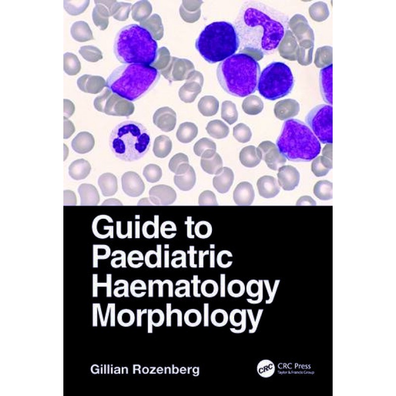 Guide to Paediatric Haematology Morphology