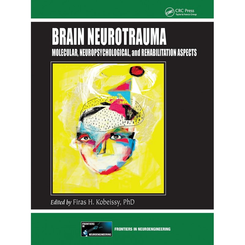 Brain Neurotrauma Molecular, Neuropsychological, and Rehabilitation Aspects