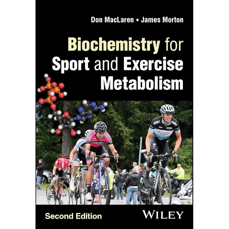 Biochemistry for Sport and Exercise Metabolism, 2nd Edition