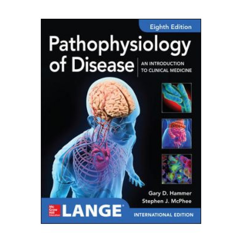 Pathophysiology of Disease: An Introduction to Clinical Medicine 8E An introduction to Clinical Medicine