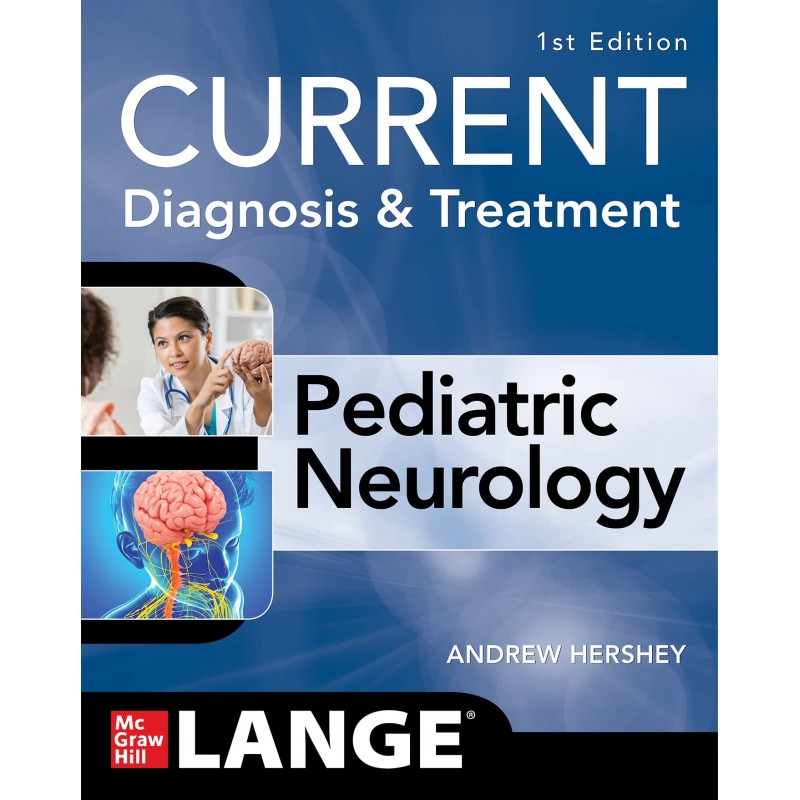 Current Diagnosis and Treatment: Pediatric Neurology