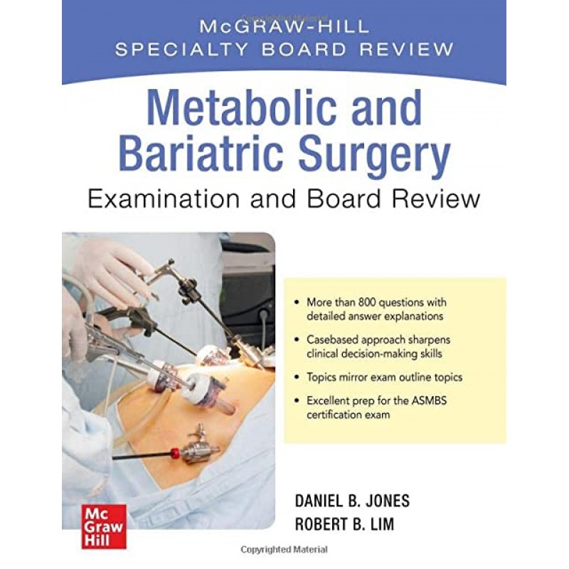 Metabolic and Bariatric Surgery Examination and Board Review