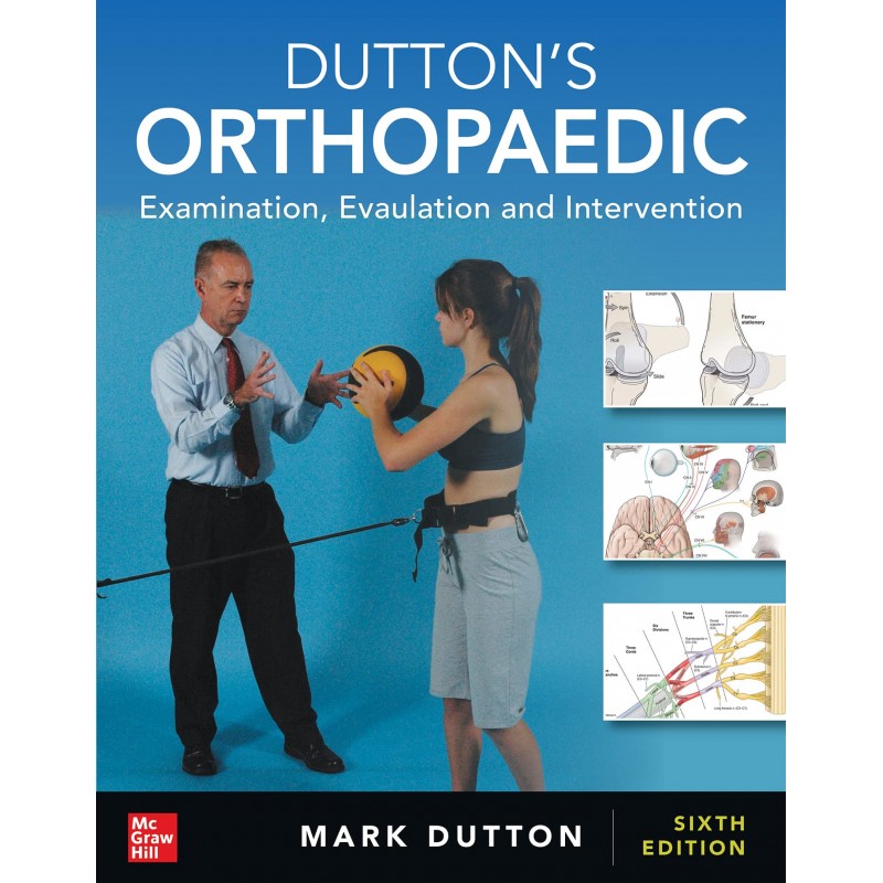 Dutton’s Orthopaedic: Examination, Evaluation and Intervention, 6th Edition