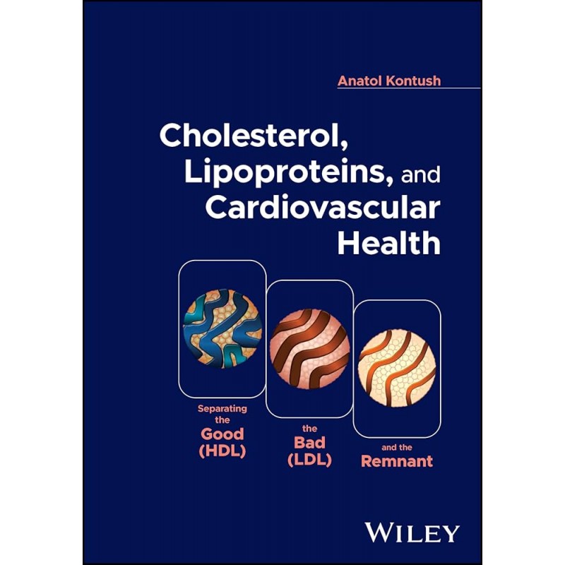 Cholesterol, Lipoproteins, and Cardiovascular Health: Separating the Good (HDL), the Bad (LDL), and the Remnant