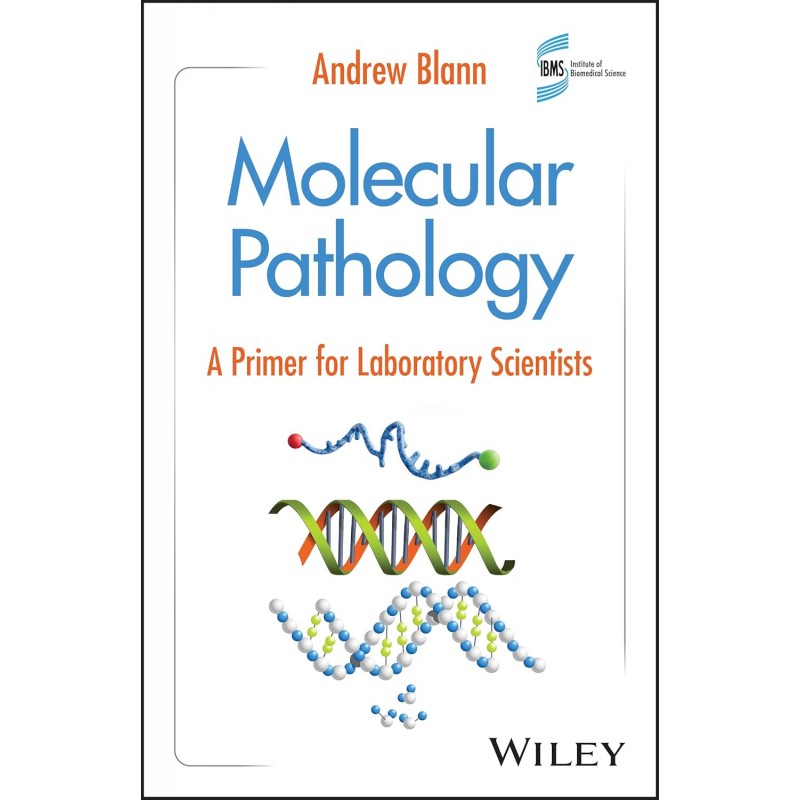 Molecular Pathology: A Primer for Laboratory Scientists