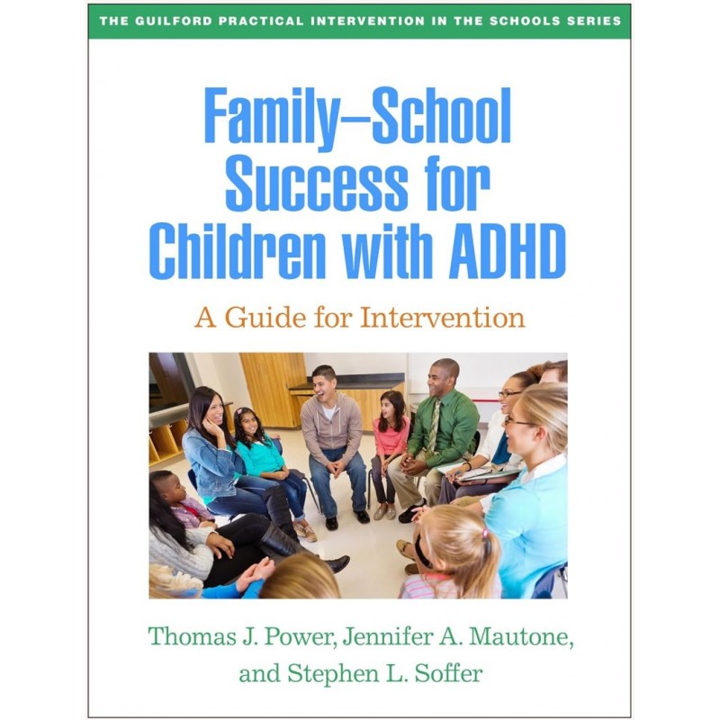 Family-School Success for Children with ADHD. A Guide for Intervention