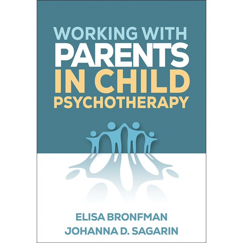 Working with Parents in Child Psychotherapy