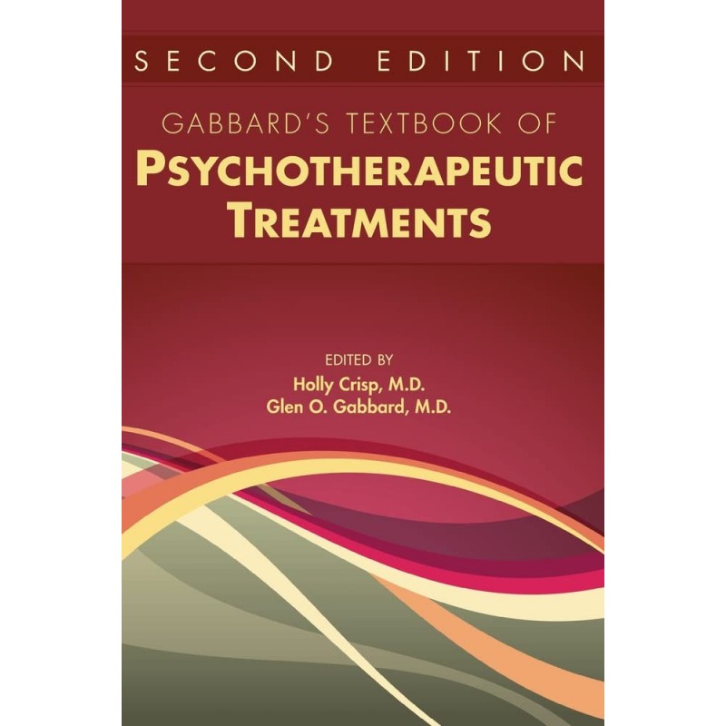 Gabbard’s Textbook of Psychotherapeutic Treatments, 2nd Edition