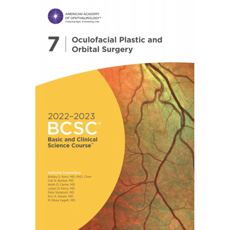 2022-2023 Basic and Clinical Science Course™, Section 07: Oculofacial Plastic and Orbital Surgery