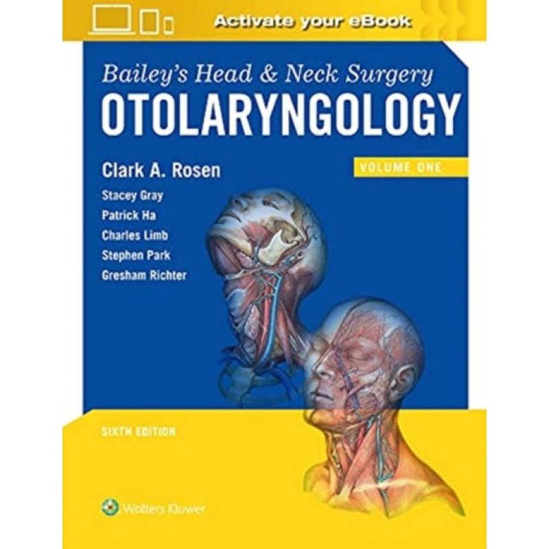 Bailey’s Head and Neck Surgery (Otolaryngology), 6th Edition