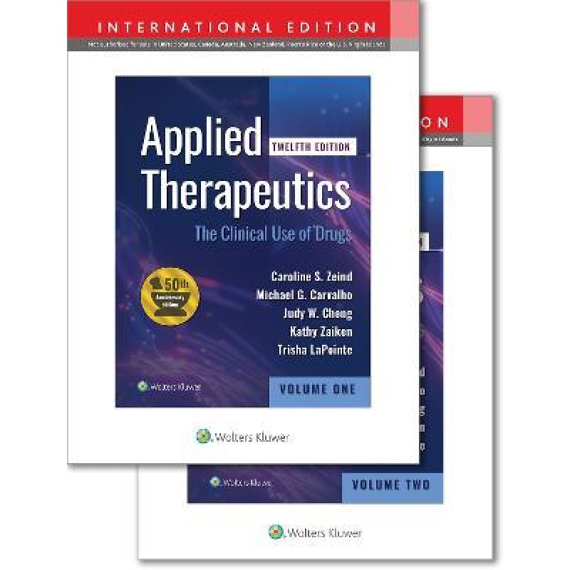 Applied Therapeutics by Zeind: The Clinical Use of Drugs, 12th Edition (2-Volume Set)