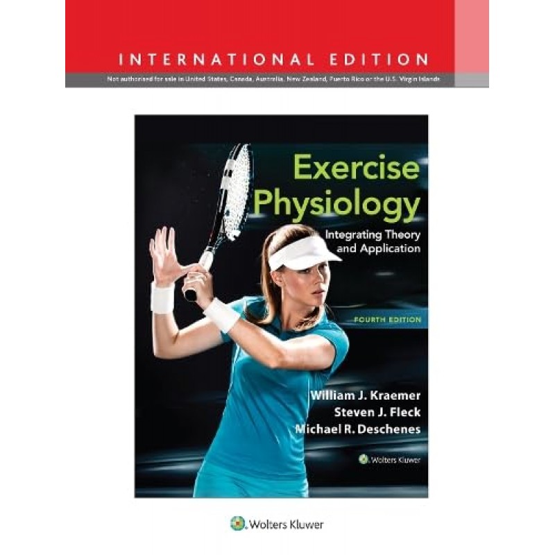 Exercise Physiology Integrating Theory and Application, Fourth edition, International Edition