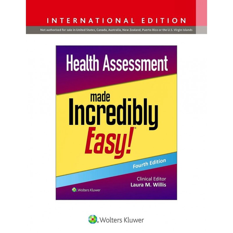 Health Assessment Made Incredibly Easy! Fourth edition, International Edition