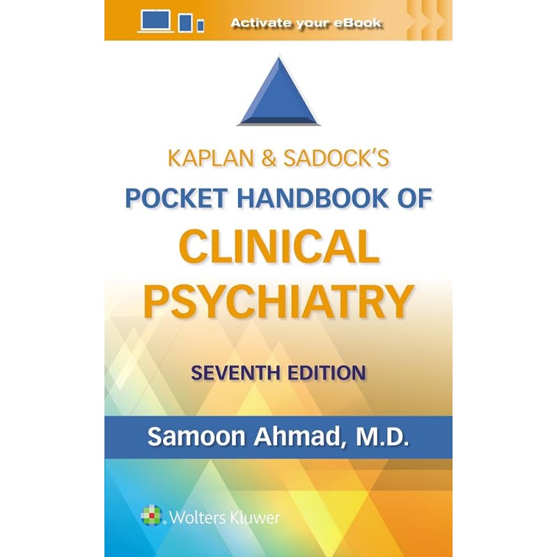 Kaplan & Sadock’s Pocket Handbook of Clinical Psychiatry Seventh edition