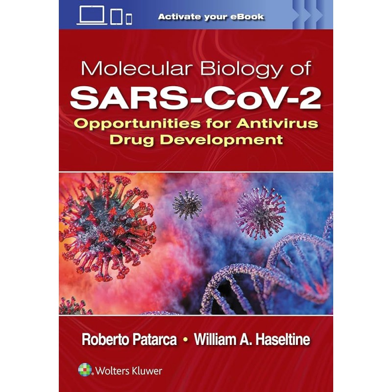 Molecular Biology of SARS-CoV-2. Opportunities for Antivirus Drug Development, First edition