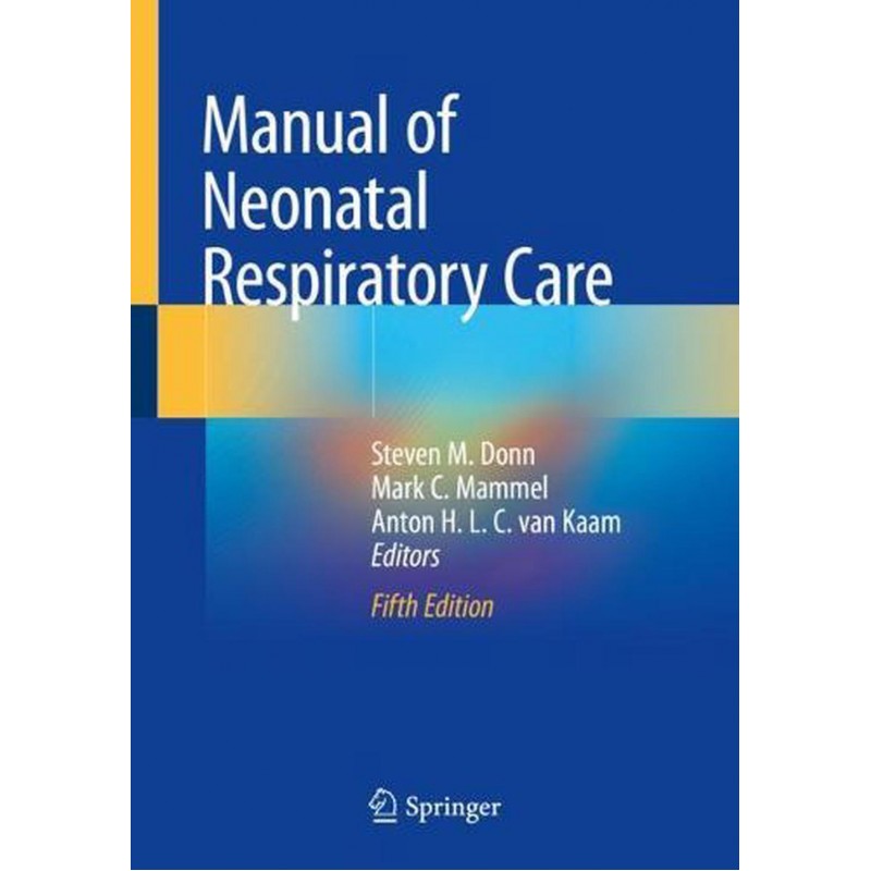 Manual of Neonatal Respiratory Care, 5th Edition