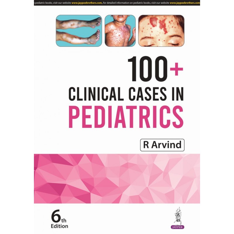 100+ Clinical Cases in Pediatrics 6/e