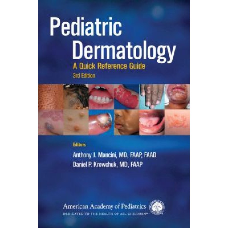 Pediatric Dermatology A Quick Reference Guide Third Edition