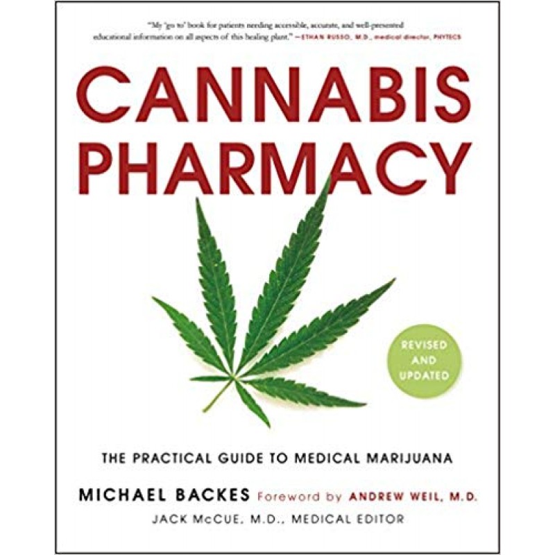 Cannabis Pharmacy: The Practical Guide to Medical Marijuana - Revised and Updated