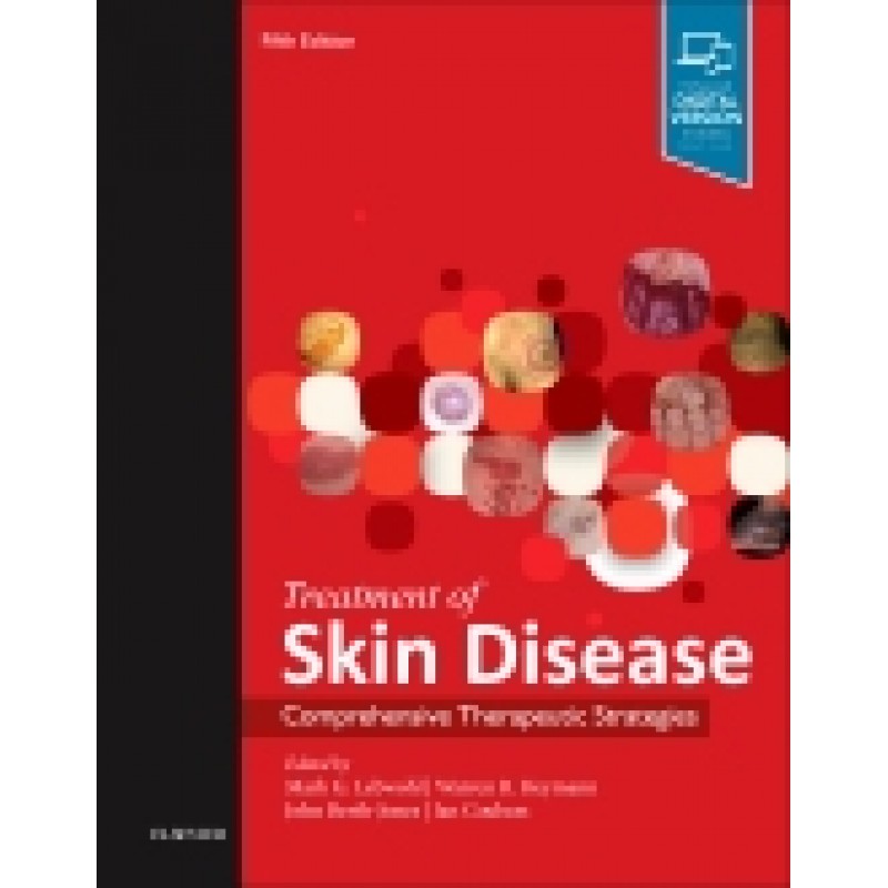 Treatment of Skin Disease, 5th Edition Comprehensive Therapeutic Strategies