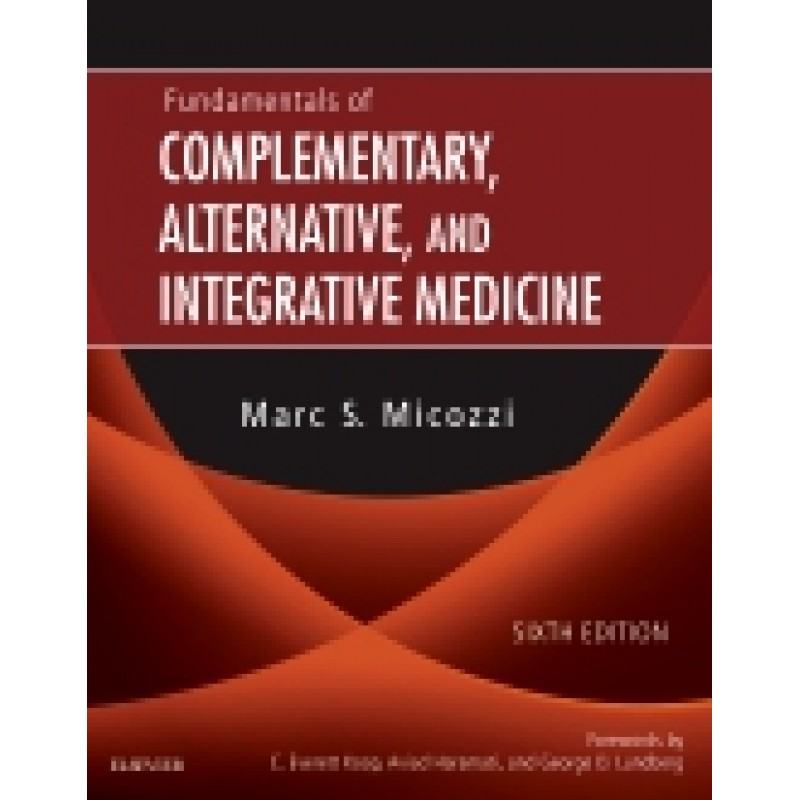 Fundamentals of Complementary, Alternative, and Integrative Medicine, 6th Edition