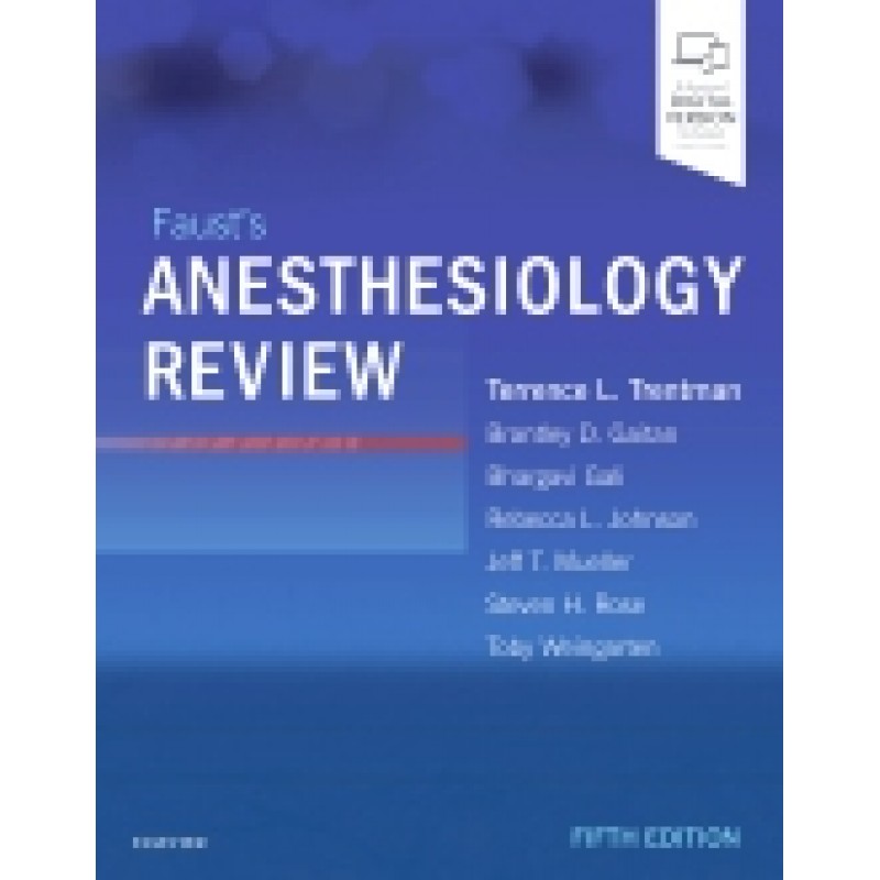 Faust's Anesthesiology Review, 5th Edition