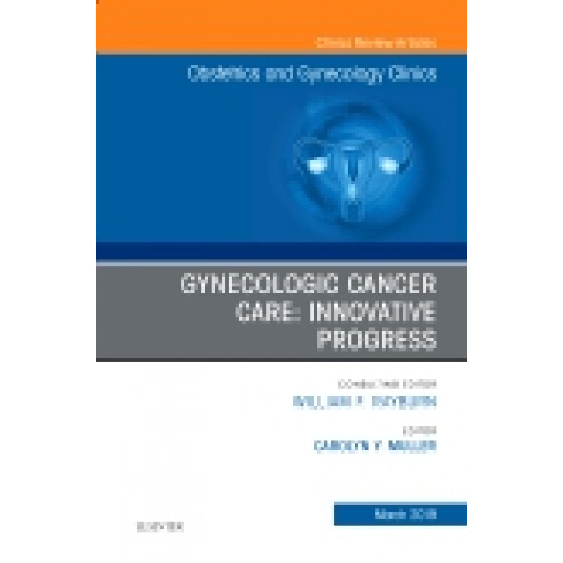 GYNECOLOGIC CANCER CARE: INNOVATIVE PROGRESS, Volume 46-1