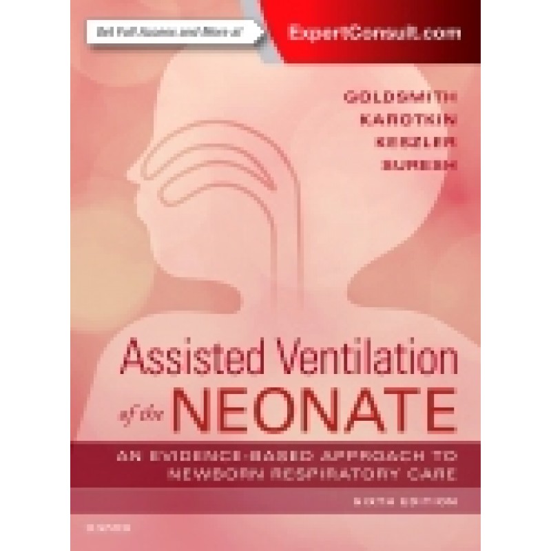 Assisted Ventilation of the Neonate, 6th Edition