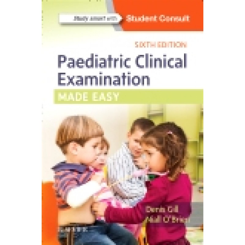 Paediatric Clinical Examination Made Easy, 6th Edition